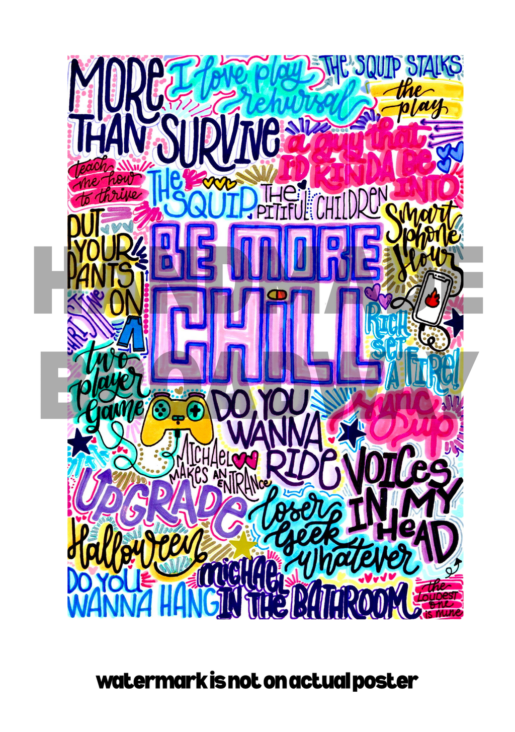Be More Chill - Musical Inspired Glossy Print - Originally Hand Drawn